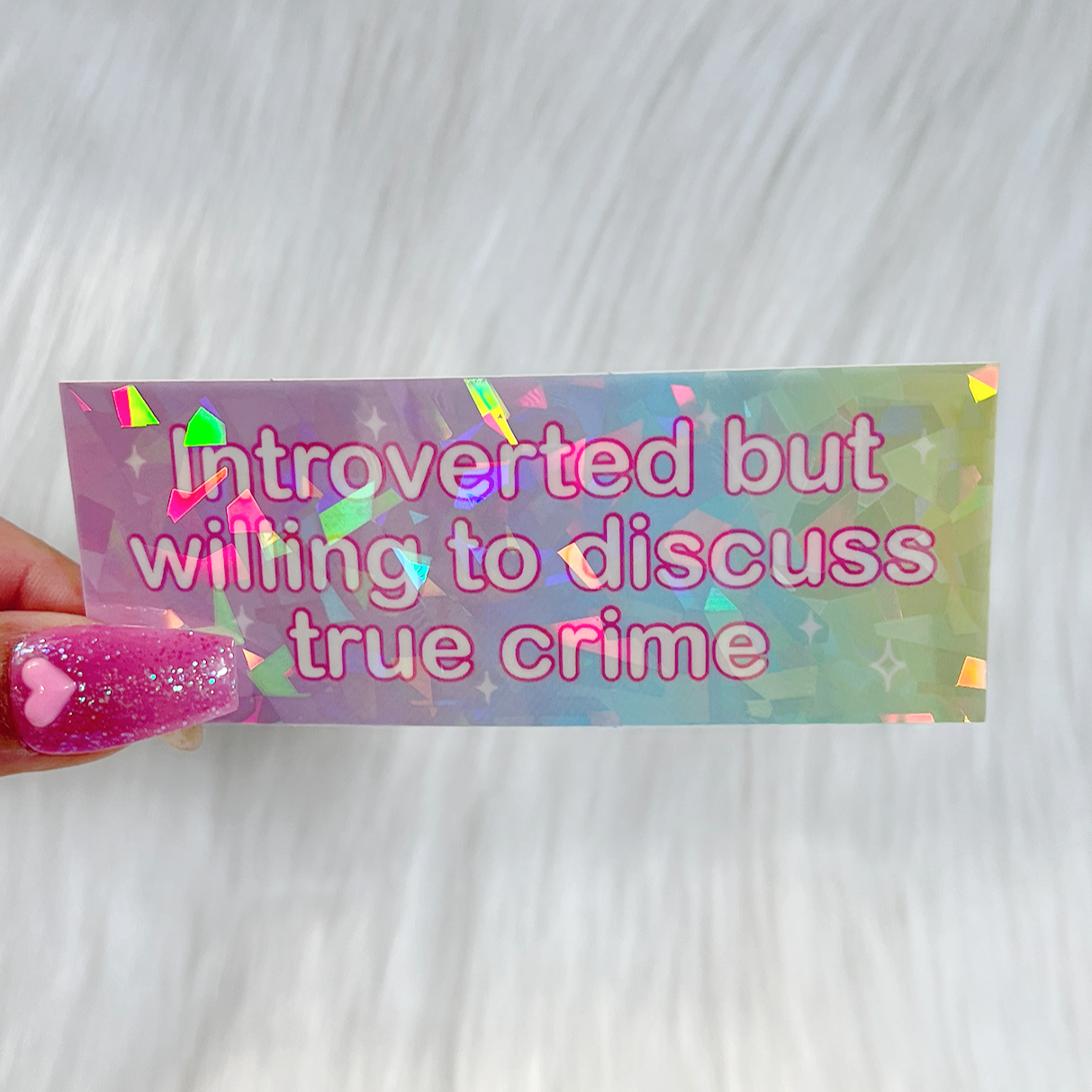 Introverted But Willing To Discuss True Crime - Sticker