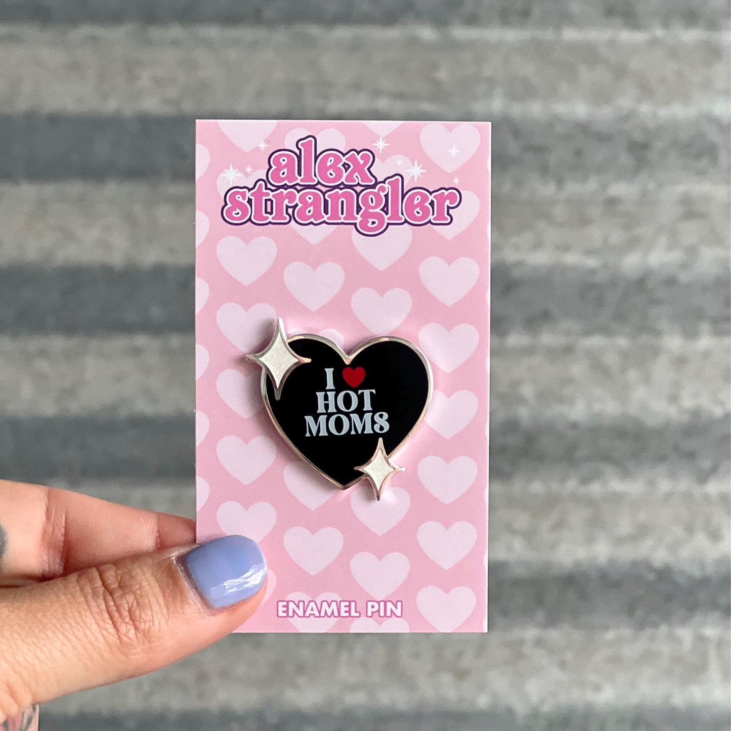 I Love Hot Moms - Enamel Pin