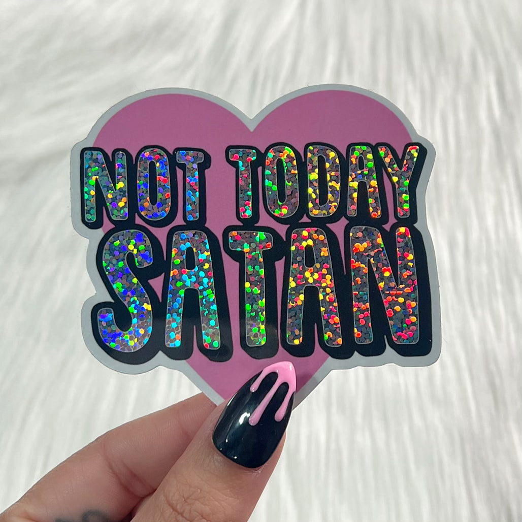 Not Today Satan - Glitter Sticker